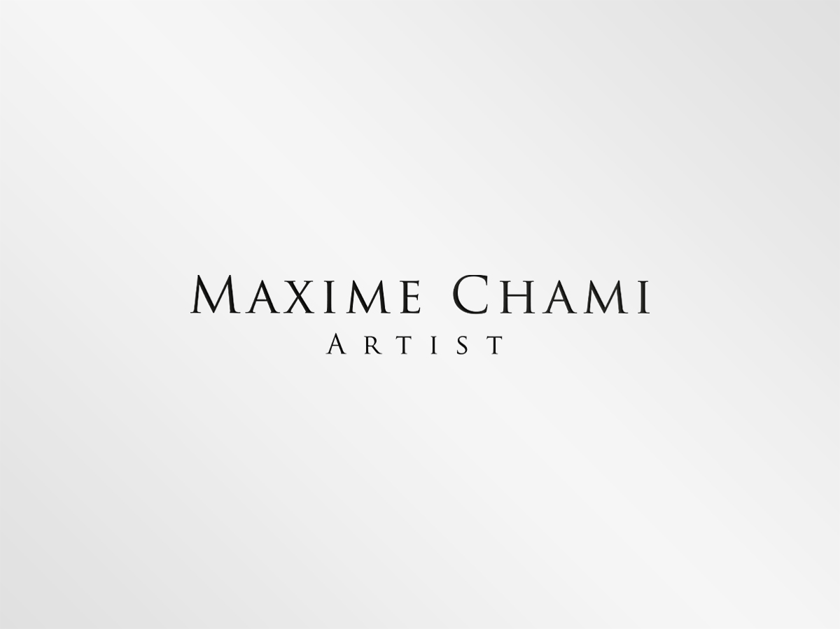 MAXIME CHAMI – ARTIST